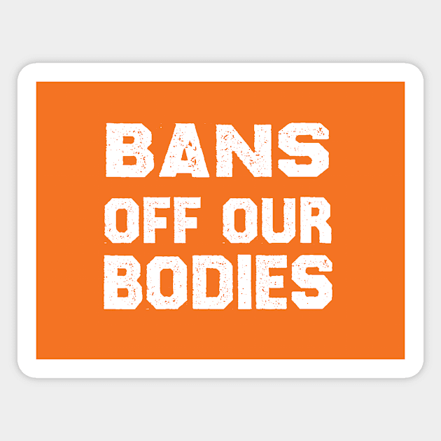 Bans Off Our Bodies Sticker by DreamPassion